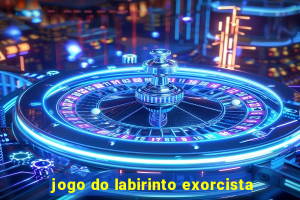 jogo do labirinto exorcista